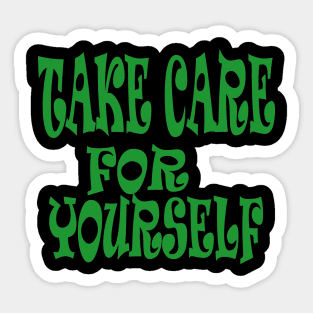 take care for yourself Sticker